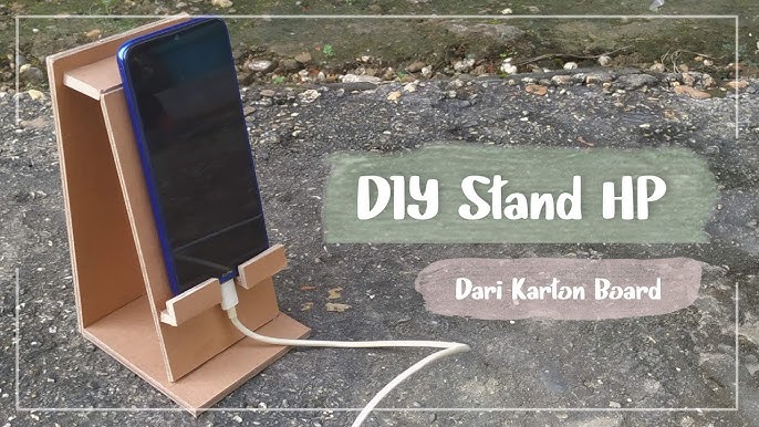 DIY Tempat HP Berdiri dari Kertas Tebal dan Karton